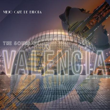 VIEJO CAFÉ DE EUROPA - THE SOUND OF VALENCIA