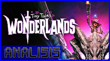 ANÁLISIS: Tiny Tina’s Wonderland