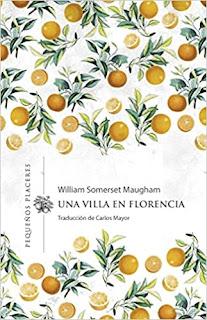 UNA VILLA EN FLORENCIA. William Somerset Maugham.