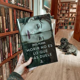 Morir no es lo que más duele (Inés Plana)