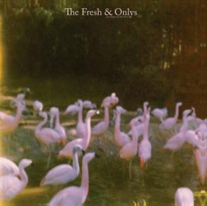 The Fresh & Onlys – S/T y August In My Mind EP