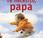 necesito, papá', papel hombre crianza