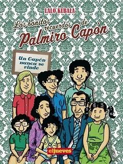 Los Bonitos Recuerdos de Palmiro Capón, una historieta demasiado real