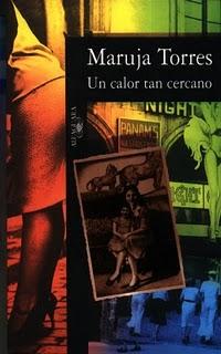 Un calor tan cercano, de Maruja Torres