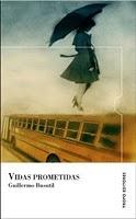 GUILLERMO BUSUTIL, VIDAS PROMETIDAS: LA ILUSIÓN DE LAS VIDAS SOÑADAS.