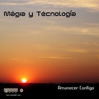 Magia Y Tecnología - Amanecer Contigo (2011)