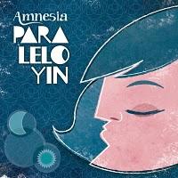 [Disco] Amnesia - Paralelo Yin EP (2011)