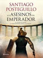 Los asesinos del emperador - Santiago Posteguillo