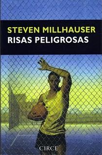 Risas peligrosas, de Steven Millhauser