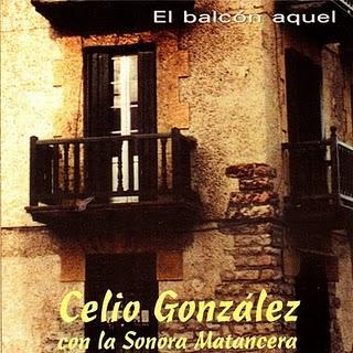 Celio Gonzalez-El Balcon Aquel