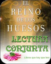 Lectura conjunta El reino de los huesos