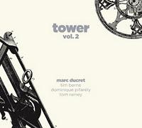 Marc Ducret: Tower vol. 2 (Ayler Records, 2011)