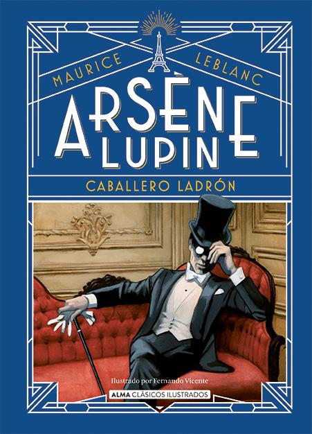 Reseña: Arsène Lupin, caballero ladrón  - Maurice Leblanc