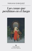 Las cosas que perdimos en el fuego, de Mariana Enríquez