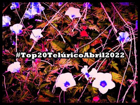 [Lista Telúrica] Top 20 Telúrico Abril 2022