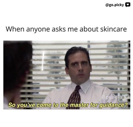 Skincare memes.