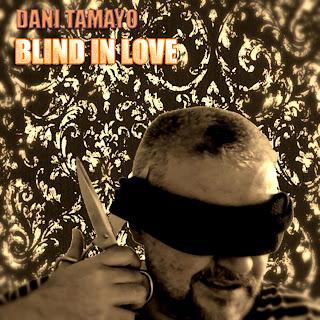 DANI TAMAYO - BLIND IN LOVE