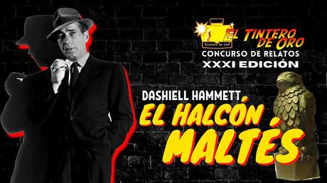 CONCURSO DE RELATOS XXXI Ed. EL HALCÓN MALTÉS de DASHIELL HAMMETT