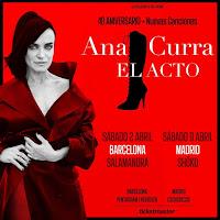 Concierto 40 aniversario de El Acto con Ana Curra en Madrid y Barcelona