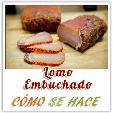 CÓMO HACER LOMO EMBUCHADO EN CASA LOMO EMBUCHADO CASERO