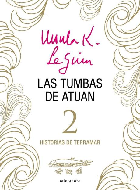 Reseña de «Las tumbas de Atuan» de Ursula K. Le Guin: la segunda parte de «Historias de Terramar»