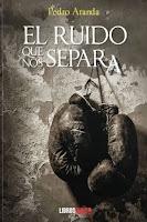 Reseña: libro:  El ruido que nos separa