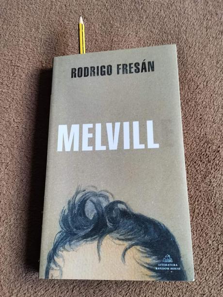 MELVILL, DE RODRIGO FRESÁN: UN FRAGMENTO