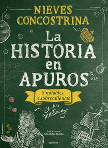 «La historia en apuros. Cinco notables, tres sobresalientas y un mastuerzo», de Nieves Concostrina