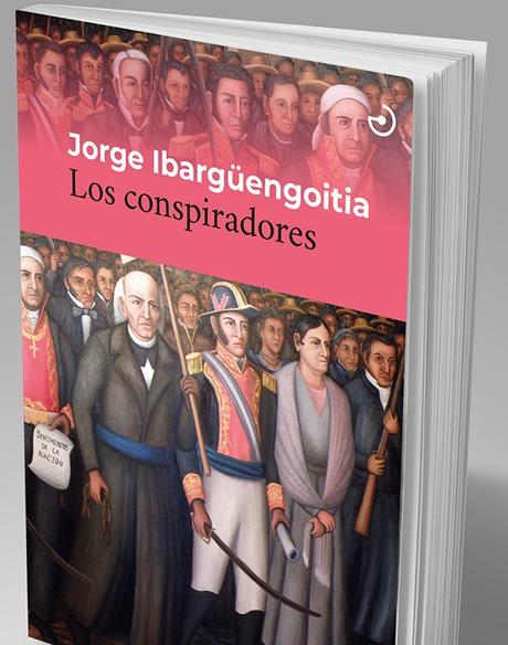 Los conspiradores, de Ibargüengoitia