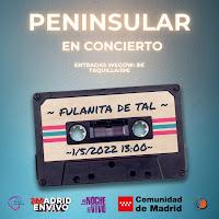 Concierto de Peninsular en Fulanita de Tal