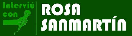 ENTREVISTA CON ROSA SANMARTÍN ENTREVISTA CON ROSA SANMARTÍN