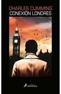 «Conexión Londres (Serie Thomas Kell 3)», de Charles Cumming «Conexión Londres (Serie Thomas Kell 3)», de Charles Cumming