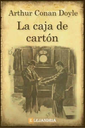 Reseña:  La caja de cartón de Arthur Conan Doyle