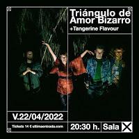 Concierto de Triángulo de Amor Bizarro y Tangerine Flavour en Sala X