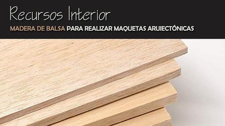 Madera de balsa para realizar maquetas arquitectónicas