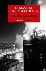DEMASIADO NO ES SUFICIENTE - MARTÍN CASARIEGO DEMASIADO NO ES SUFICIENTE - MARTÍN CASARIEGO