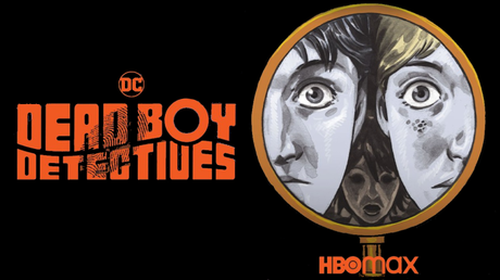 HBO MAX encarga ‘Dead Boy Detectives’, serie que adapta los cómics de DC creados por Neil Gaiman.