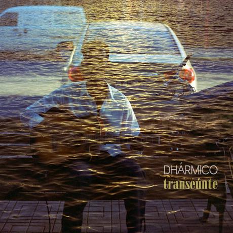 Dhármico - Transeúnte (2019) Dhármico - Transeúnte (2019)