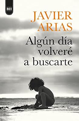 OPINIÓN DE ALGÚN DÍA VOLVERÉ A BUSCARTE DE JAVIER ARIAS