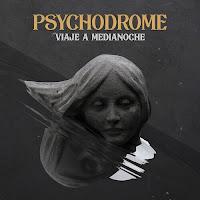 Psychodrome estrenan Viaje a Medianoche