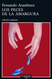 Los peces de la amargura (Tusquets)