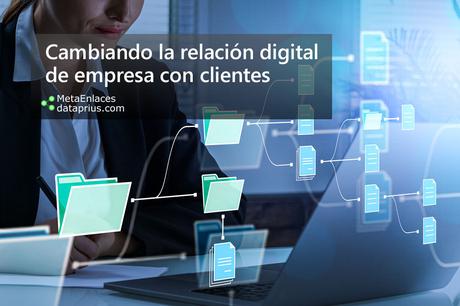 Los Metaenlaces cambian la relación digital de la empresa con los clientes.