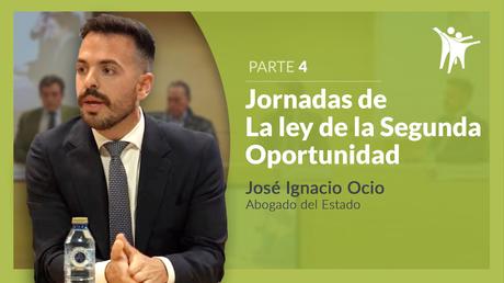 José Ignacio Ocio, Abogado del Estado, en las Jornadas de la Ley Segunda Oportunidad de Repara tu Deuda