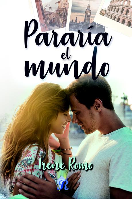 Reseña: Pararía el mundo - Irene Romo