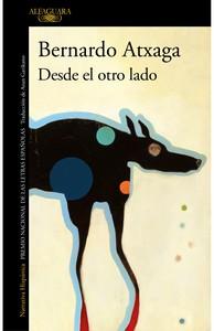 «Desde el otro lado», de Bernardo Atxaga