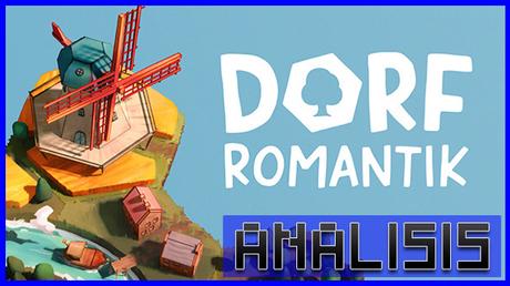 ANÁLISIS: Dorfromantik