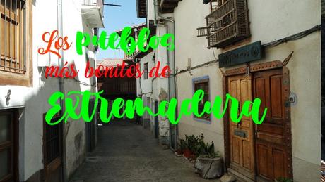 Ruta por los pueblos más bonitos de Extremadura