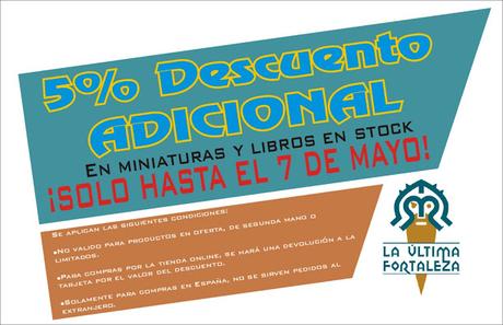 Super-descuentos en La Ultima Fortaleza hasta el 07/05