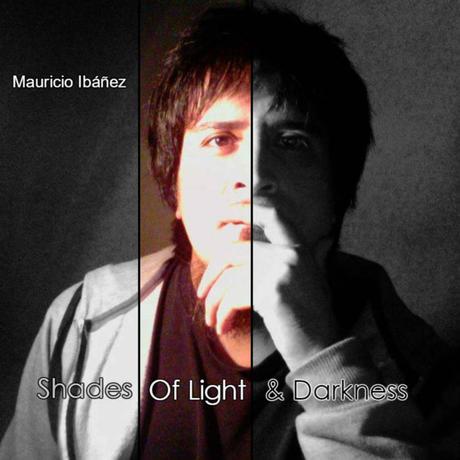 Mauricio Ibáñez - Shades of Light & Darkness (2016)