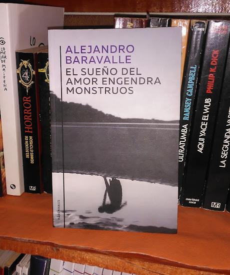Reseña: El sueño del amor engendra monstruos de Alejandro Baravalle